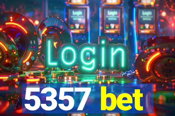 5357 bet